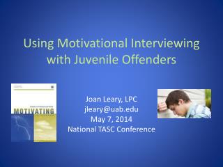 Using Motivational Interviewing with Juvenile Offenders