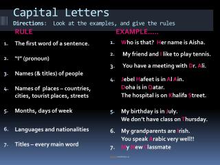 Capital Letters Directions : Look at the examples, and give the rules