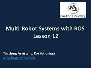 Multi-Robot Systems with ROS Lesson 12