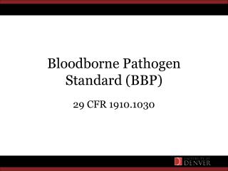 Bloodborne Pathogen Standard (BBP)