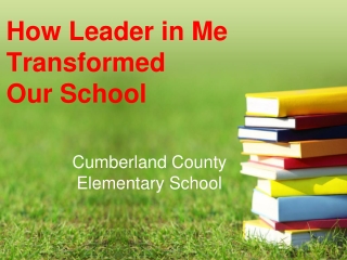 How Leader in Me Transformed Our School