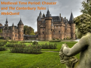 Medieval Time Period: Chaucer and The Canterbury Tales WebQuest