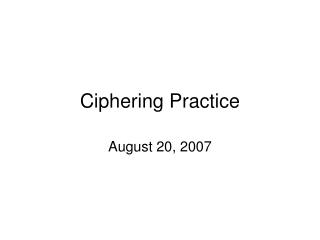 Ciphering Practice