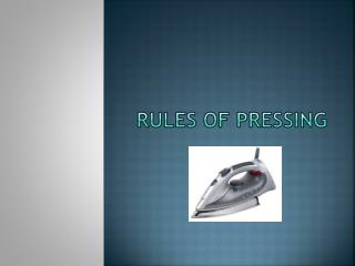 Rules of Pressing
