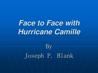 Face to Face with Hurricane Camille