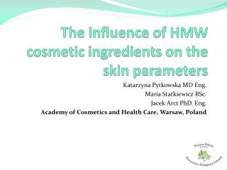 The influence of HMW cosmetic ingredients on the skin parameters