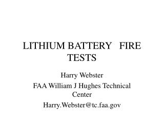 LITHIUM BATTERY FIRE TESTS