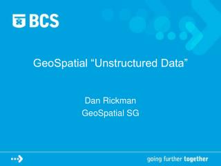 GeoSpatial “Unstructured Data”
