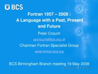 Fortran 1957 – 2008 : A Language with a Past, Present and Future
