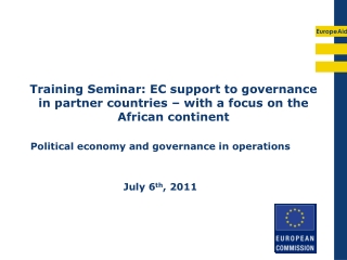 Political economy and governance in operations July 6 th , 2011