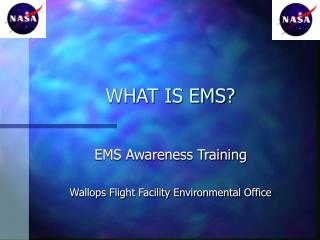 WHAT IS EMS?