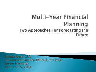 Multi-Year Financial Planning Two Approaches For Forecasting the Future