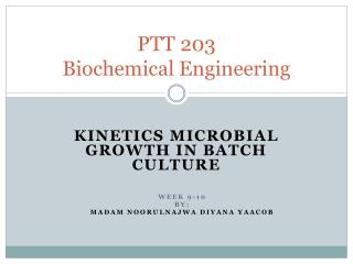 PTT 203 Biochemical Engineering