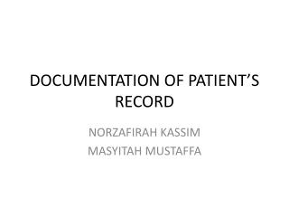 DOCUMENTATION OF PATIENT’S RECORD