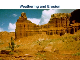 Weathering and Erosion