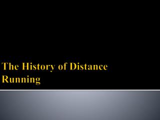 The History of Distance Running