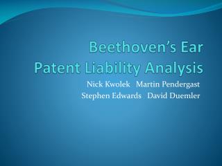 Beethoven’s Ear Patent Liability Analysis