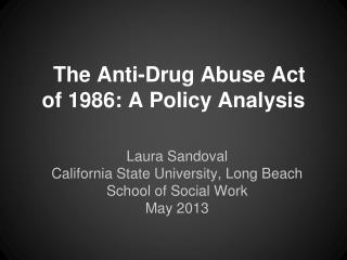 The Anti-Drug Abuse Act of 1986: A Policy Analysis
