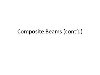 Composite Beams (cont’d)