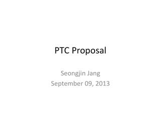 PTC Proposal