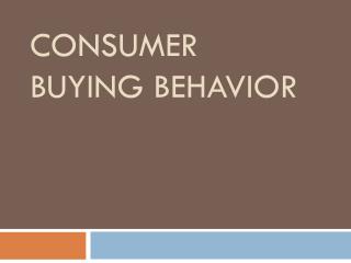 PPT - Consumer Buying Behavior PowerPoint Presentation, free download ...