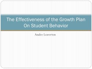 The Effectiveness of the Growth Plan On Student Behavior