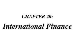 CHAPTER 20: International Finance