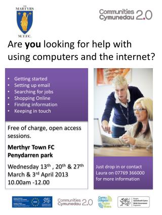 Are you looking for help with using computers and the internet?