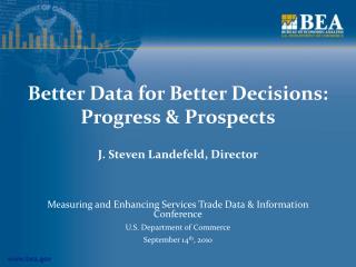 Better Data for Better Decisions: Progress & Prospects