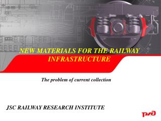 NEW MATERIALS FOR THE RAILWAY INFRASTRUCTURE
