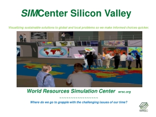 SIM Center Silicon Valley