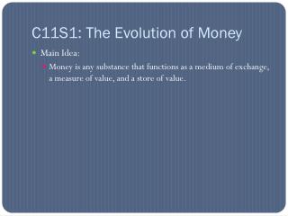 C11S1: The Evolution of Money