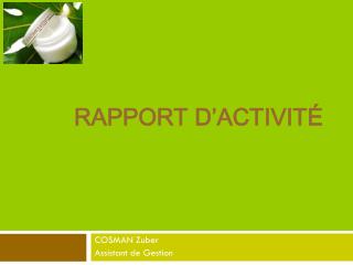 PPT - RAPPORT D’ACTIVITÉ PowerPoint Presentation, Free Download - ID ...