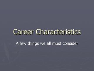 Career Characteristics