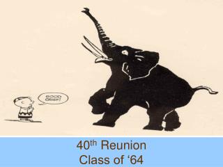 40 th Reunion Class of ‘64