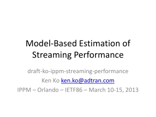Model-Based Estimation of Streaming Performance