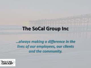 The Socal group inc review
