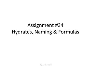 Assignment #34 Hydrates, Naming & Formulas