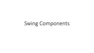 Swing Components