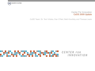 Center For Innovation CoDE 2009 Update
