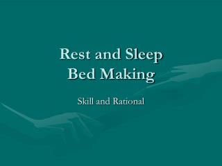 Rest and Sleep Bed Making