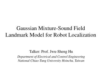 Gaussian Mixture-Sound Field Landmark Model for Robot Localization