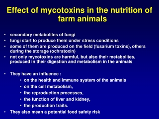 Effect of mycotoxins in the nutrition of farm animals secondary metabolites of fungi