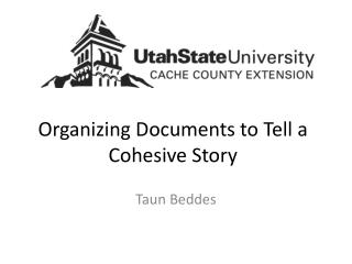 Organizing Documents to Tell a Cohesive Story