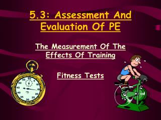 5.3: Assessment And Evaluation Of PE