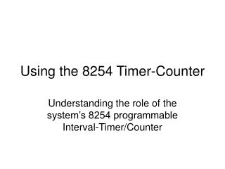Using the 8254 Timer-Counter
