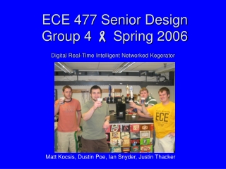 ECE 477 Senior Design Group 4  Spring 2006