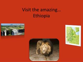 Visit the amazing… Ethiopia