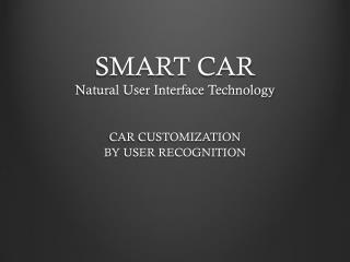 SMART CAR Natural User Interface Technology