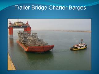 Trailer Bridge Charter Barges